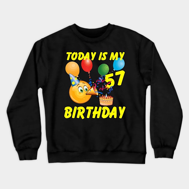 Emoji Shirt Today Is My 57th Birthday 57 Years Old Crewneck Sweatshirt by Danielss